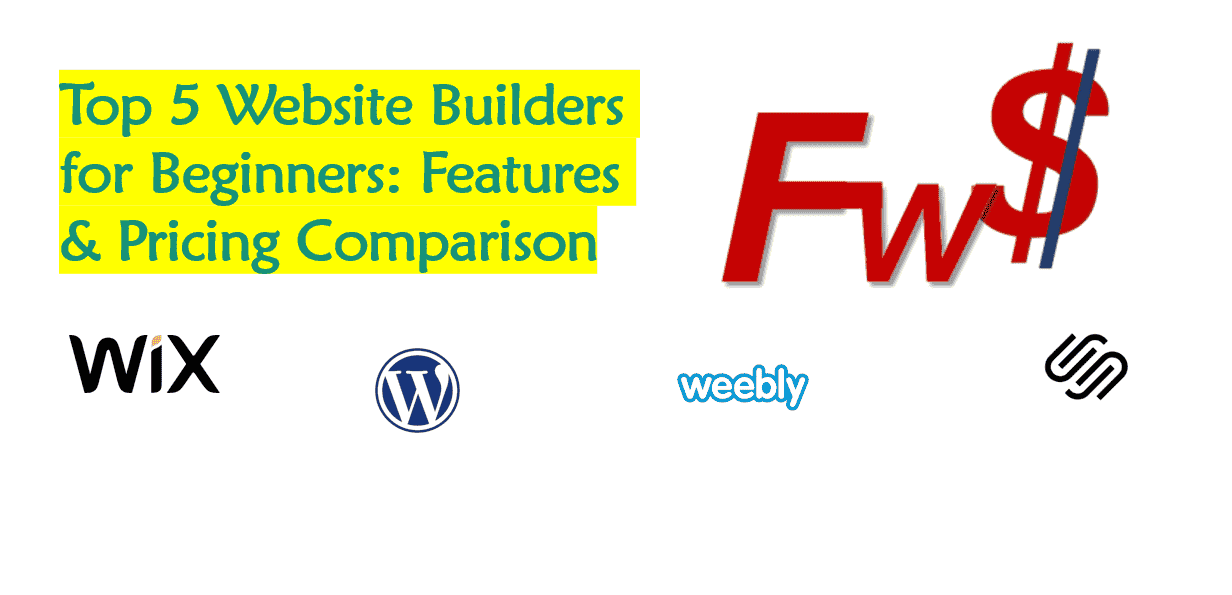 Top 5 Website Builders for Beginners- Features & Pricing Comparison